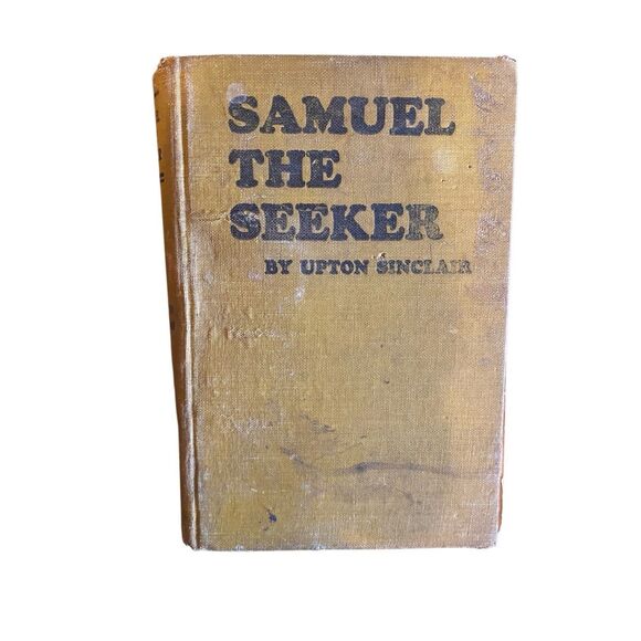 Samuel The Seeker by Upton Sinclair Hardcover Book Vintage Novel - Picture 1 of 14